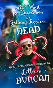 All I Want for Christmas is Johnny Rocker Dead