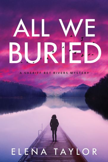 All We Buried - Elena Taylor