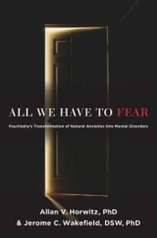 All We Have to Fear:Psychiatry