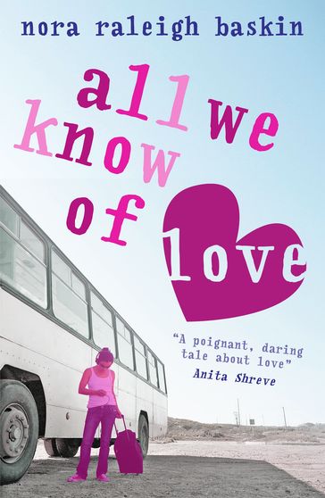 All We Know of Love - Nora Raleigh Baskin
