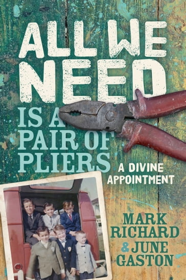 All We Need Is a Pair of Pliers - Mark Richard - June Gaston