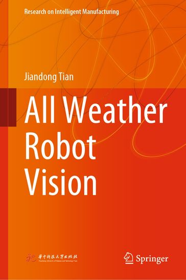 All Weather Robot Vision - Jiandong Tian