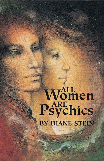 All Women Are Psychics - Diane Stein