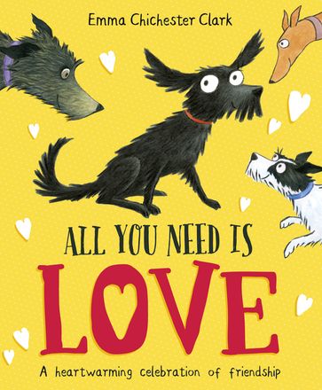 All You Need is Love - Emma Chichester Clark