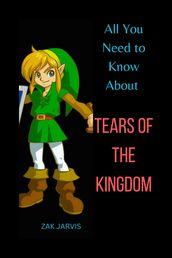 All You Need to Know About Tears of The Kingdom