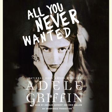 All You Never Wanted - Adele Griffin