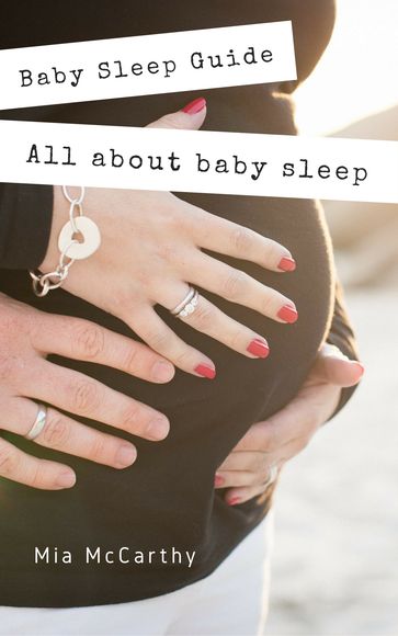 All about baby sleep - Mia McCarthy
