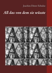 All das von dem sie wüsste