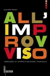 All improvviso. Percorsi d improvvisazione musicale