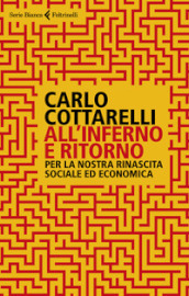 All inferno e ritorno. Per la nostra rinascita sociale ed economica