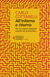 All inferno e ritorno. Per la nostra rinascita sociale ed economica