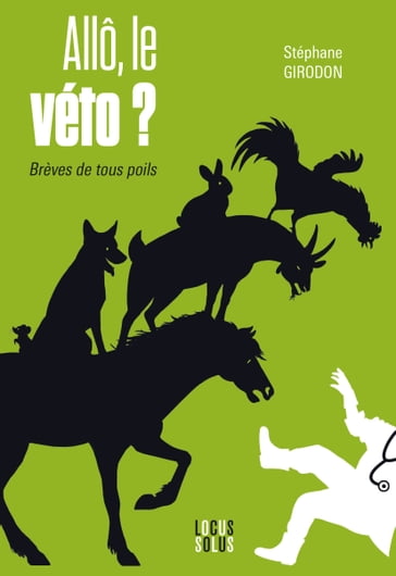 Allô, le véto ? - Stéphane Girodon