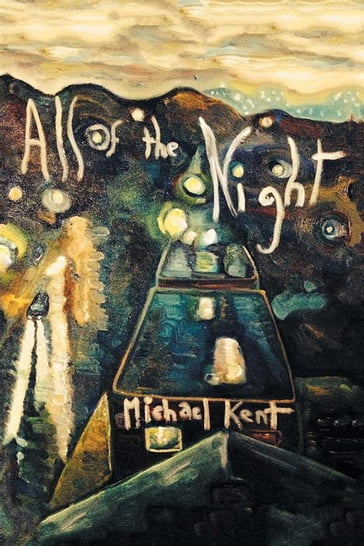 All of the Night - Michael Kent