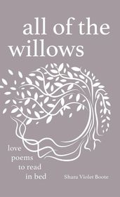 All of the Willows