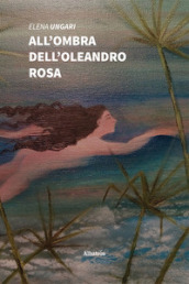 All ombra dell oleandro rosa