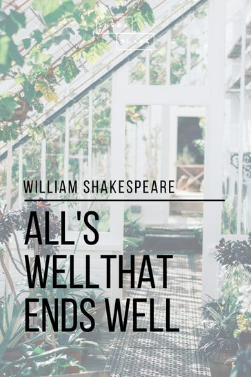 All's Well That Ends Well - Sheba Blake - William Shakespeare