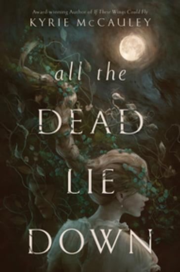 All the Dead Lie Down - Kyrie McCauley