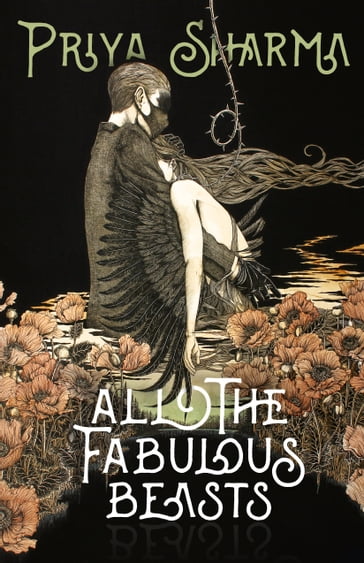 All the Fabulous Beasts - Priya Sharma