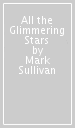 All the Glimmering Stars
