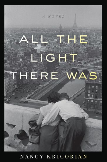 All the Light There Was - Nancy Kricorian