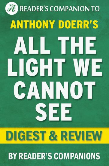 All the Light We Cannot See by Anthony Doerr   Digest & Review - Reader