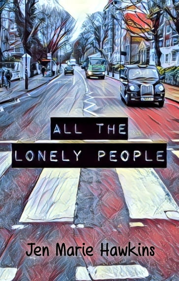 All the Lonely People - Jen Marie Hawkins