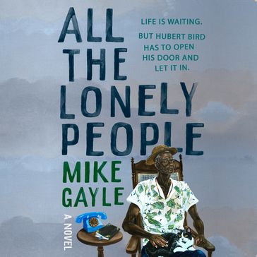 All the Lonely People - Mike Gayle