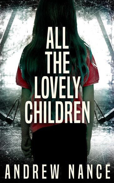 All the Lovely Children - Andrew Nance
