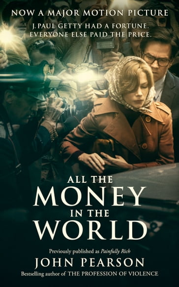 All the Money in the World - John Pearson