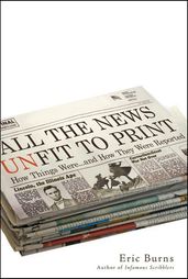 All the News Unfit to Print