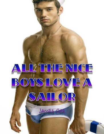 All the Nice Boys Love a Sailor - James Orr