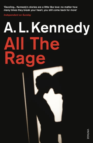 All the Rage - A.L. Kennedy