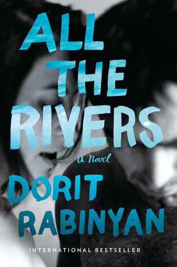 All the Rivers - Dorit Rabinyan