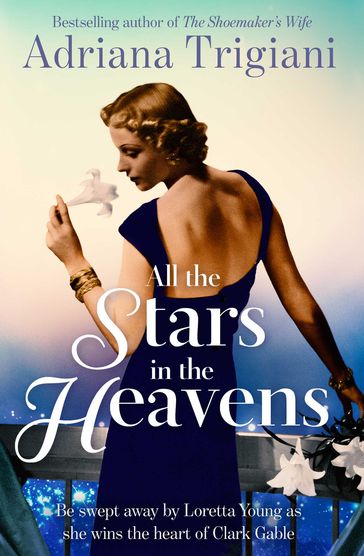 All the Stars in the Heavens - Adriana Trigiani