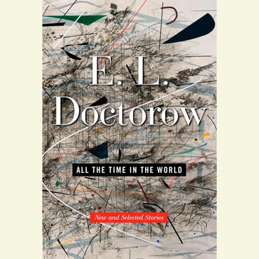 All the Time in the World - E.L. Doctorow