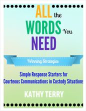 All the Words You Need: Simple Response Starters for Courteous Communications in Custody Situations