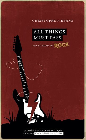 All things must pass. Vies et morts du rock - Christophe Pirenne