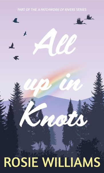 All up in Knots - Rosie Williams