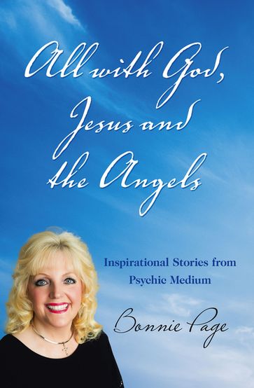 All with God, Jesus and the Angels - Bonnie Page