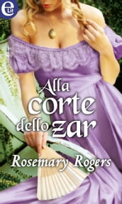 Alla corte dello zar (eLit)