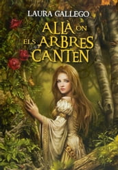 Allà on els arbres canten