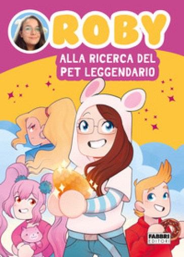 Alla ricerca del pet leggendario - Roby