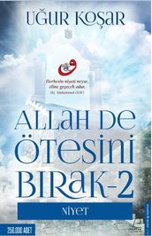 Allah De Ötesini Brak 2 - Niyet