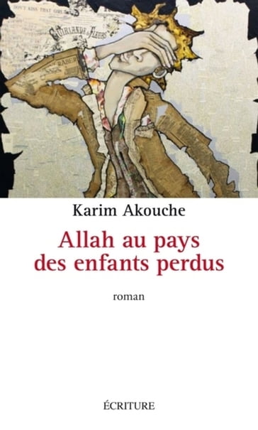 Allah au pays des enfants perdus - Karim Akouche