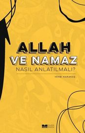 Allah ve Namaz Nasl Anlatlmal?