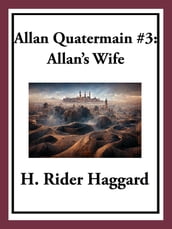 Allan Quatermain #3: Allan s Wife