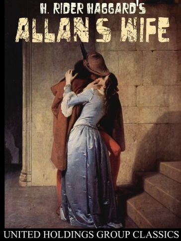 Allan's Wife - Henry Rider Haggard