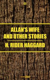 Allan s Wife and Other Stories