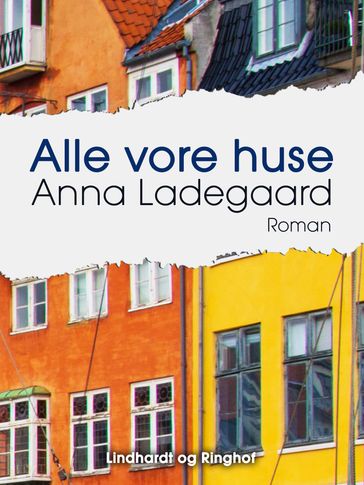 Alle vore huse - Anna Ladegaard