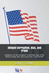 Alleged Corruption, Bias, and Fraud